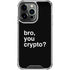 Bro You Crypto iPhone 16 Pro Clear Case